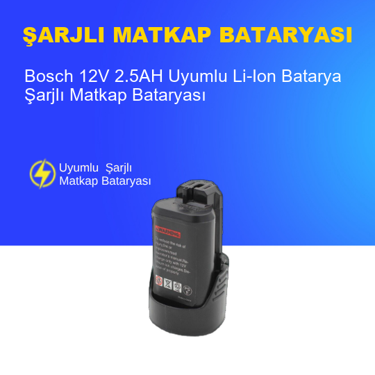 Bosch 12V 2.5AH Uyumlu Li-Ion Batarya