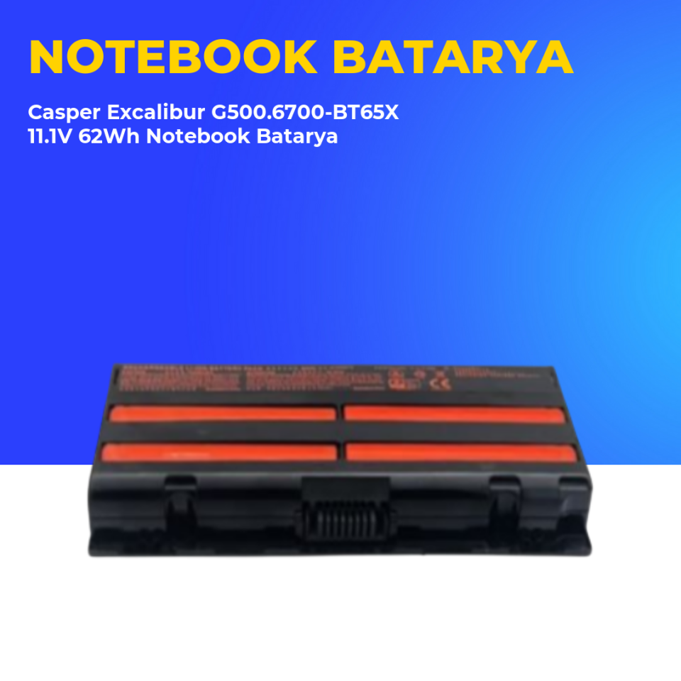 Casper Excalibur G500.6700-BT65X 11.1V 62Wh Notebook Batarya
