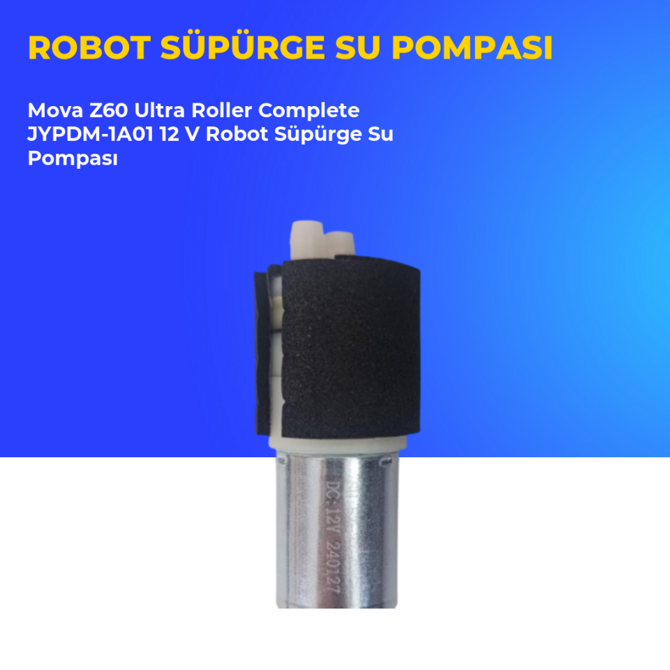 Mova Z60 Ultra Roller Complete JYPDM-1A01 12 V Robot Süpürge Su Pompası