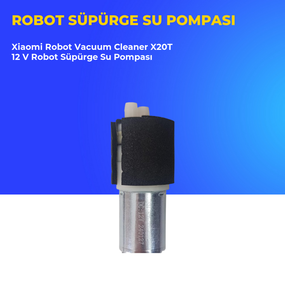 Xiaomi Robot Vacuum Cleaner X20T 12 V Robot Süpürge Su Pompası