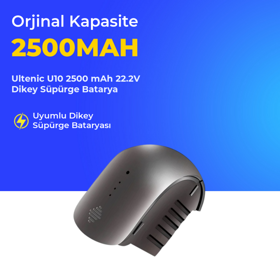 Ultenic U10 2500 mAh 22.2V Dikey Süpürge Batarya