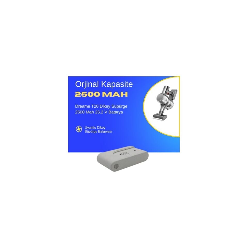 Dreame T20 Dikey Süpürge 2500 Mah Li-Ion Batarya -Orjinal Uyumlu Uzun Ömürlü, Yüksek Performans Pil