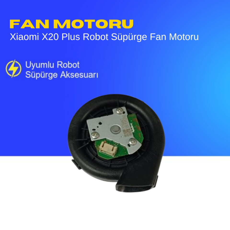 Xiaomi X20 Plus Robot Süpürge Fan Motoru