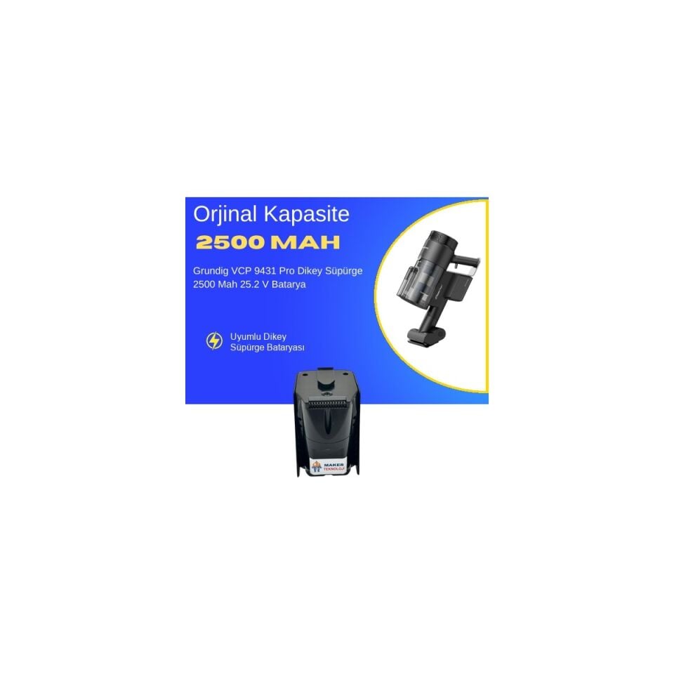 Grundig Vcp 9431 Pro Dikey Süpürge 2500 Mah 25.2 V Batarya – Orjinal Uyumlu Uzun Ömürlü, Performans Pil