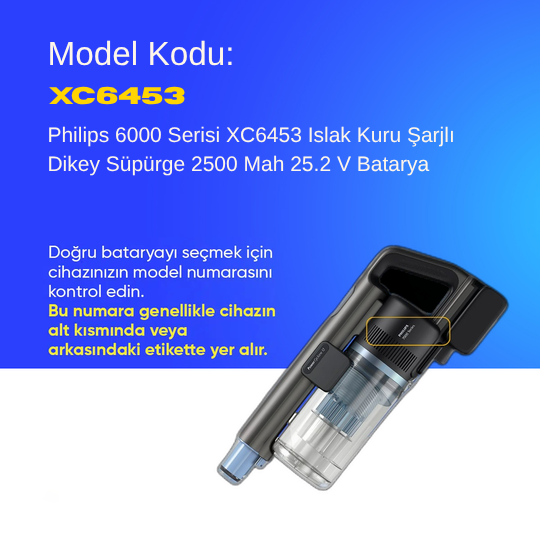 Philips 6000 Serisi XC6453 Islak Kuru Şarjlı Dikey Süpürge 2500 Mah 25.2 V Batarya – Orjinal Uyumlu Uzun Ömürlü, Maksimum Performans Pil