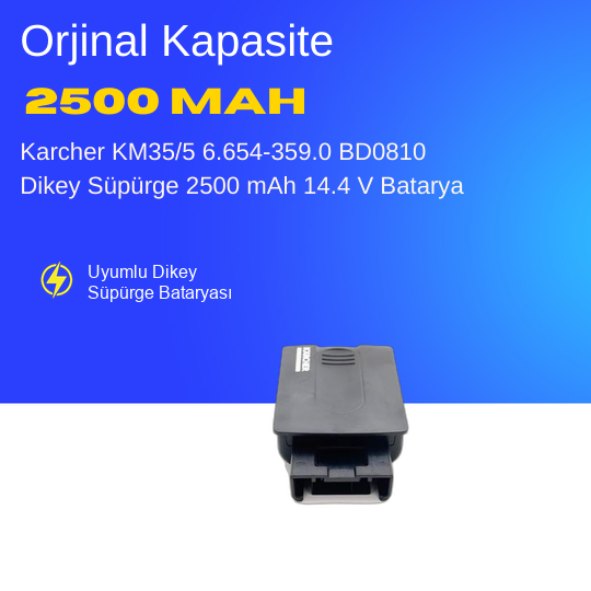 Karcher KM35/5 6.654-359.0 BD0810 Dikey Süpürge 2500 mAh 14.4 V  Batarya – Orjinal Uyumlu Uzun Ömürlü, Yüksek Performans Pil