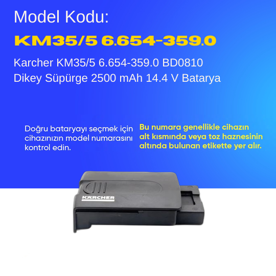 Karcher KM35/5 6.654-359.0 BD0810 Dikey Süpürge 2500 mAh 14.4 V  Batarya – Orjinal Uyumlu Uzun Ömürlü, Yüksek Performans Pil