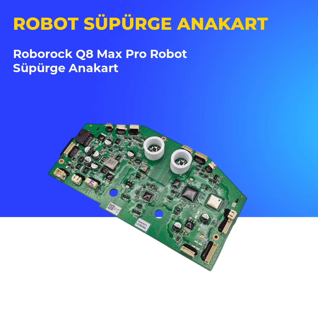 Roborock Q8 Max Pro Robot Süpürge Anakart