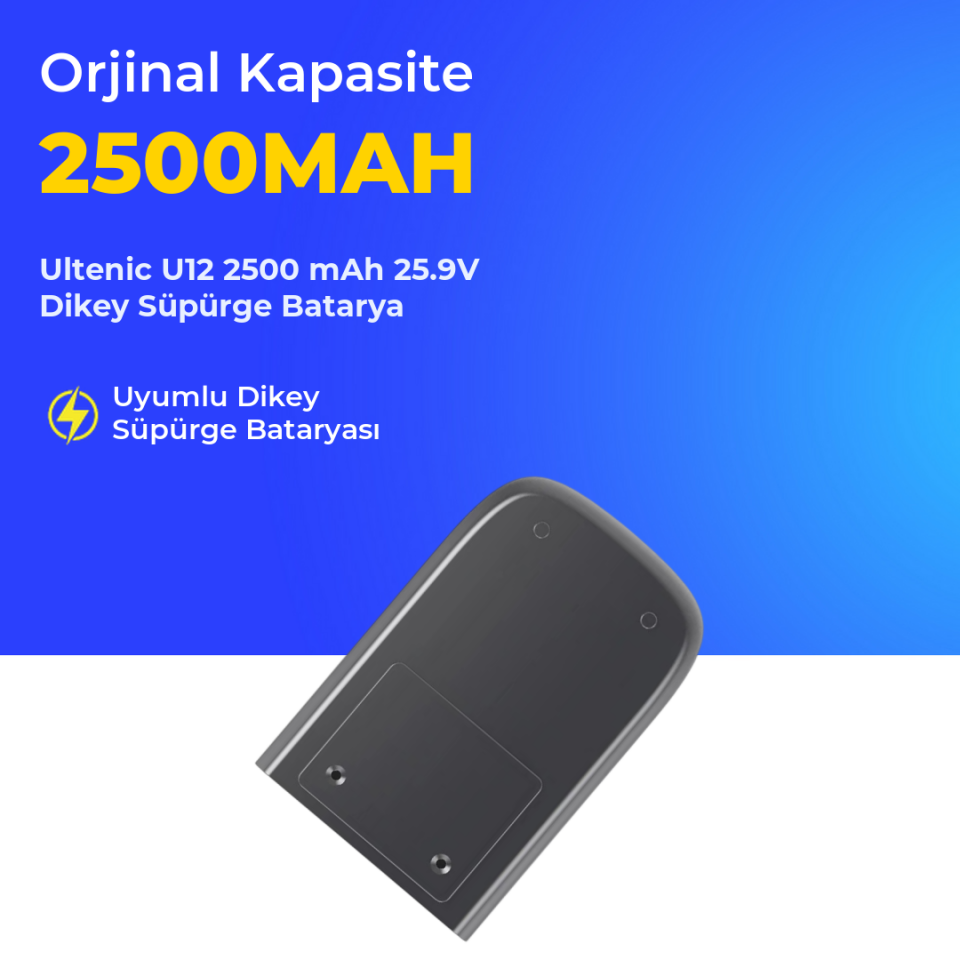 Ultenic U12 2500 mAh 25.9V Dikey Süpürge Batarya