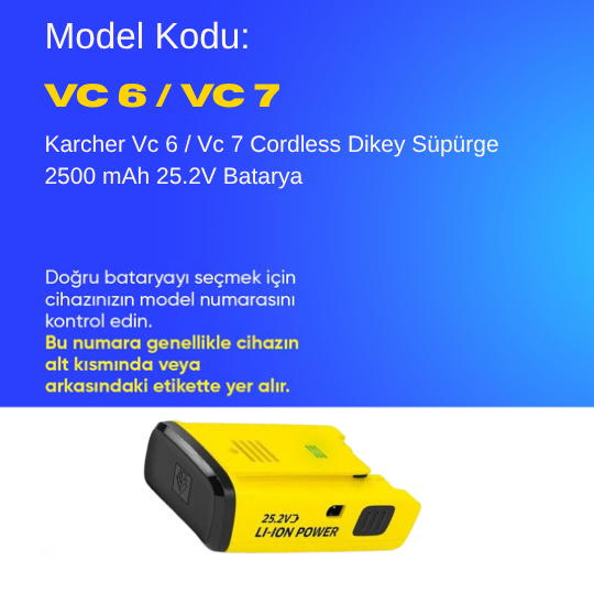 Karcher Vc 6 / Vc 7 Cordless Dikey Süpürge 2500 mAh 25.2V  Batarya – Orjinal Uyumlu Uzun Ömürlü, Yüksek Performans Pil