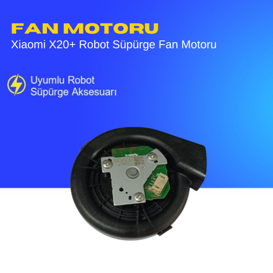 Xiaomi X20+ Robot Süpürge Fan Motoru
