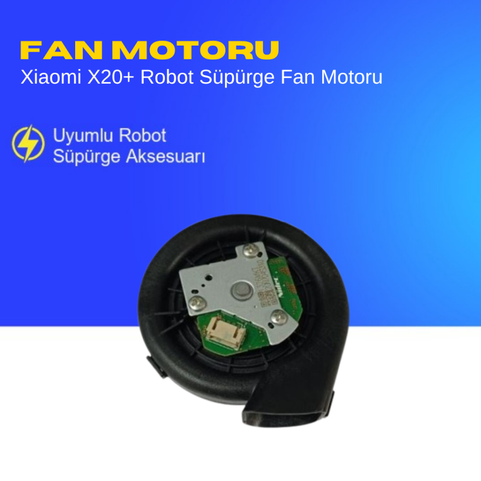 Xiaomi X20+ Robot Süpürge Fan Motoru