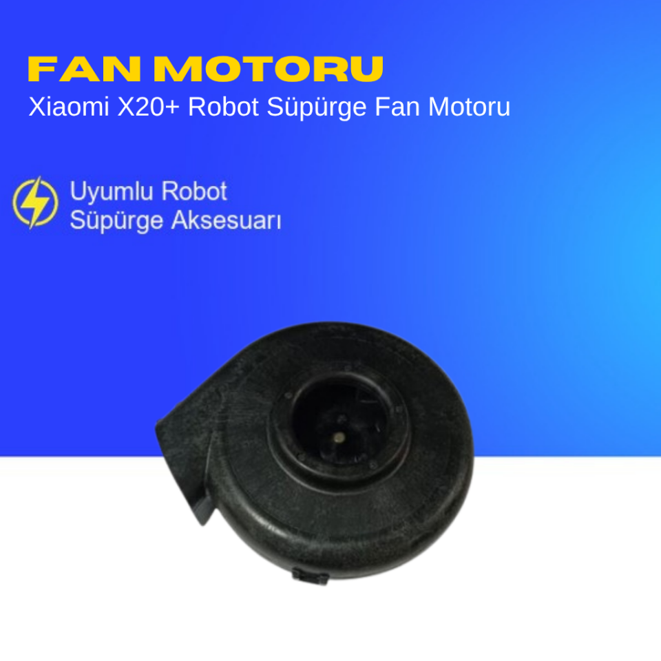 Xiaomi X20+ Robot Süpürge Fan Motoru