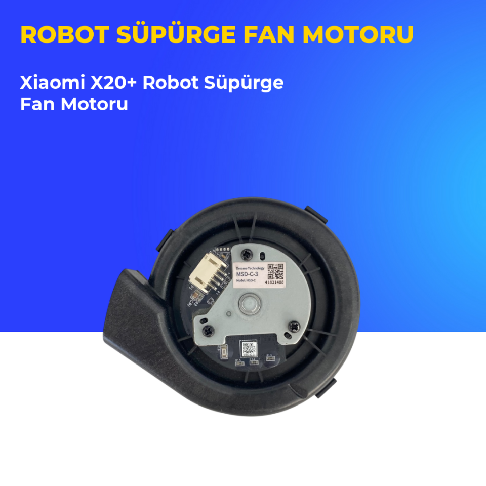 Xiaomi X20+ Robot Süpürge Fan Motoru