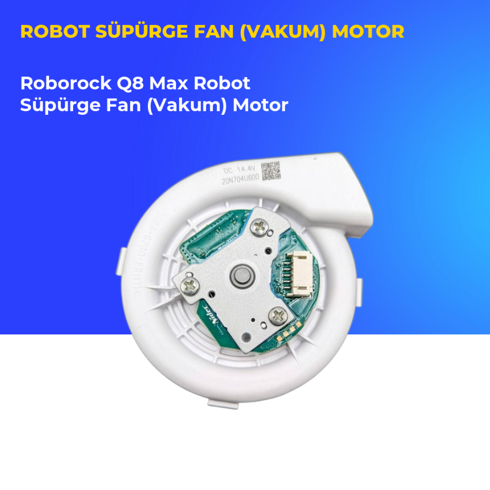 Roborock Q8 Max Robot Süpürge Fan (Vakum) Motor