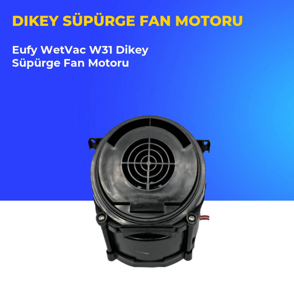 Eufy WetVac W31 Dikey Süpürge Fan Motoru