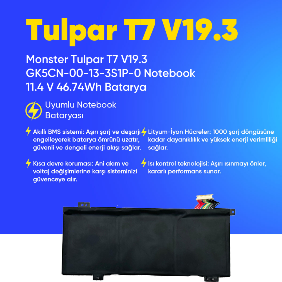 Monster Tulpar T7 V19.3 GK5CN-00-13-3S1P-0 Notebook 11.4 V 46.74Wh Batarya – Orjinal Uyumlu, Yüksek Performanslı
