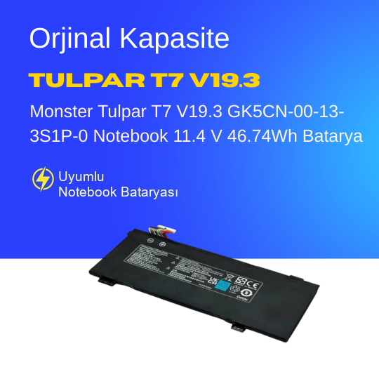 Monster Tulpar T7 V19.3 GK5CN-00-13-3S1P-0 Notebook 11.4 V 46.74Wh Batarya – Orjinal Uyumlu, Yüksek Performanslı