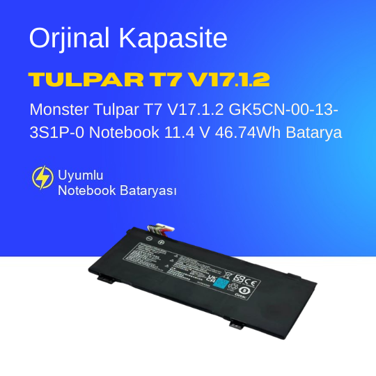Monster Tulpar T7 V17.1.2 GK5CN-00-13-3S1P-0 Notebook 11.4 V 46.74Wh Batarya – Orjinal Uyumlu, Yüksek Performanslı