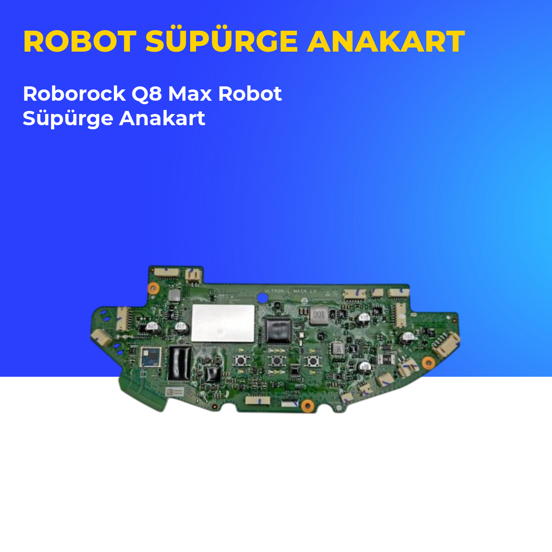 Roborock Q8 Max Robot Süpürge Anakart
