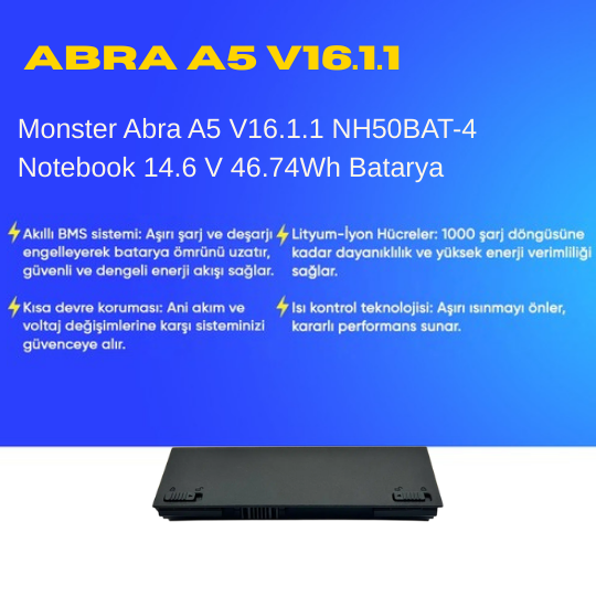 Monster Abra A5 V16.1.1 NH50BAT-4 Notebook 14.6 V 46.74Wh Batarya – Orjinal Uyumlu, Yüksek Performanslı