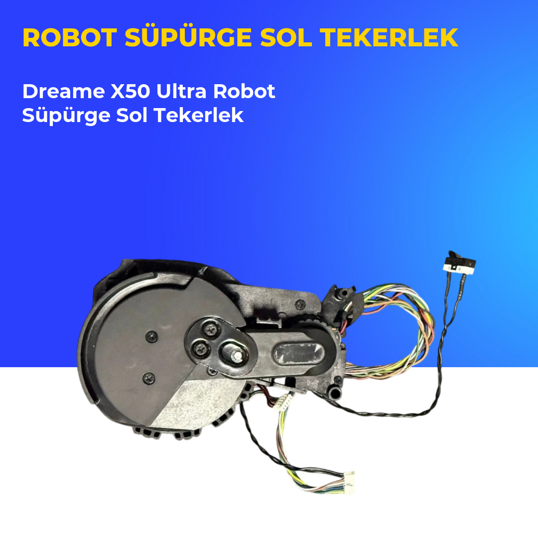 Dreame X50 Ultra Robot Süpürge Sol Tekerlek
