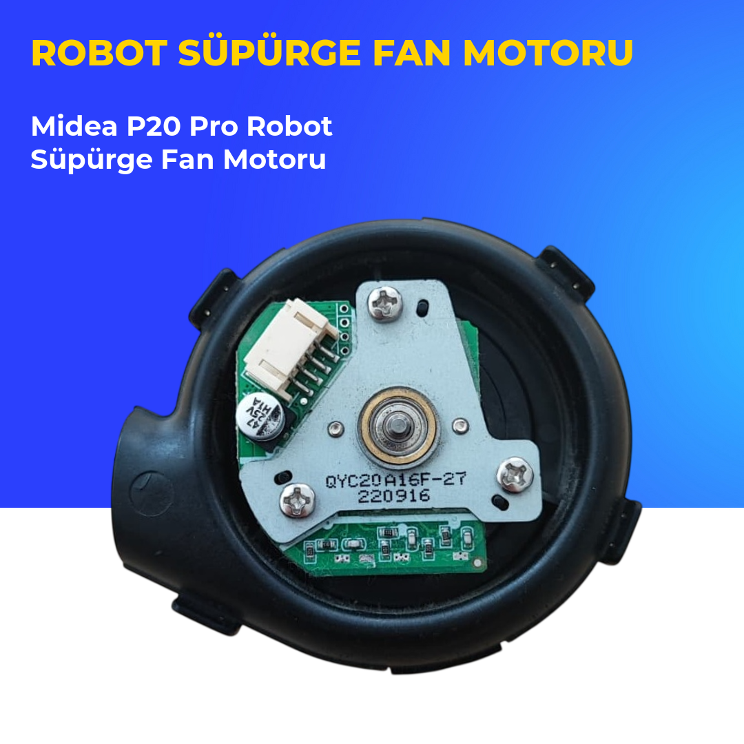 Midea P20 Pro Robot Süpürge Fan Motoru