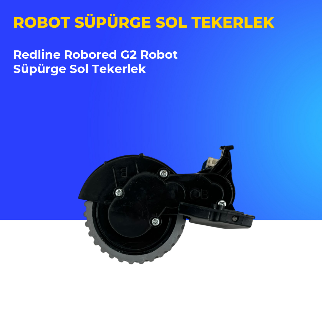 Redline Robored G2 Robot Süpürge Sol Tekerlek