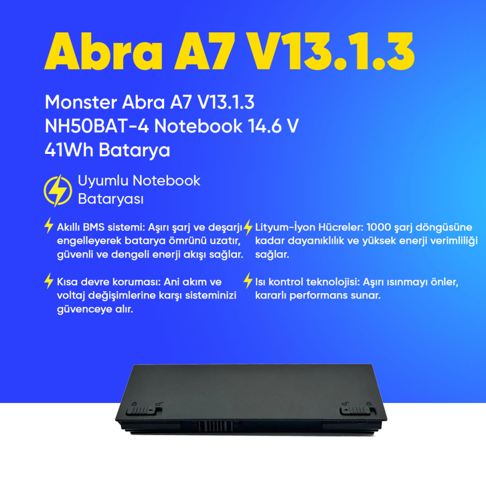 Monster Abra A7 V13.1.3 NH50BAT-4 Notebook 14.6 V 41Wh Batarya – Orjinal Uyumlu, Yüksek Performanslı