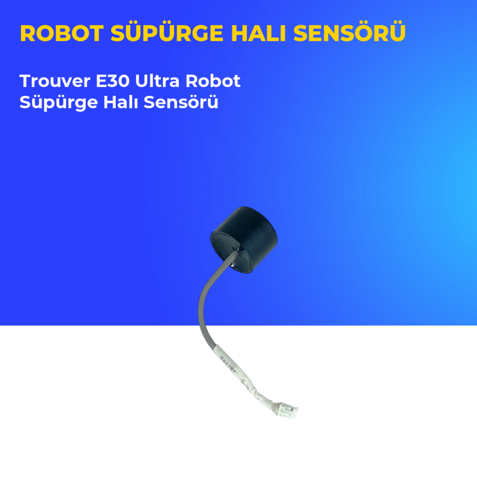 Trouver E30 Ultra Robot Süpürge Halı Sensörü