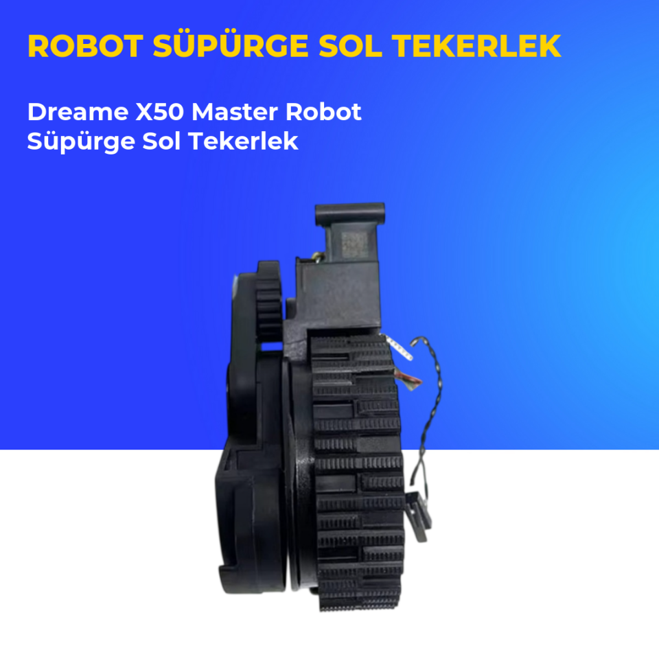 Dreame X50 Master Robot Süpürge Sol Tekerlek