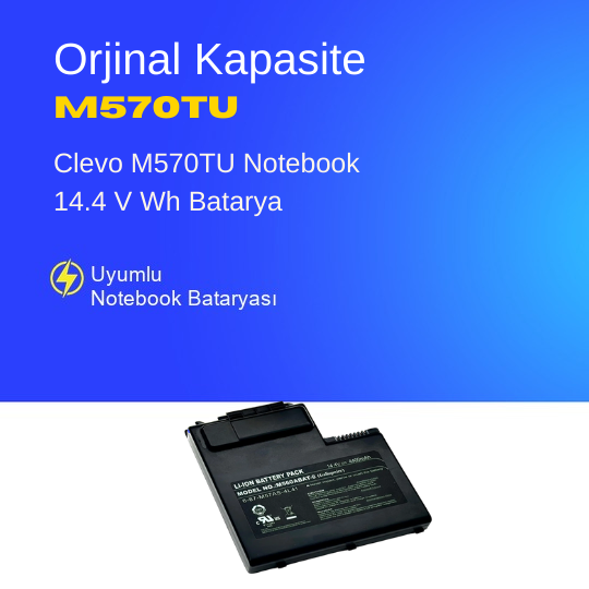 Clevo M570TU Notebook 14.4 V Wh Batarya – Orjinal Uyumlu, Yüksek Performanslı