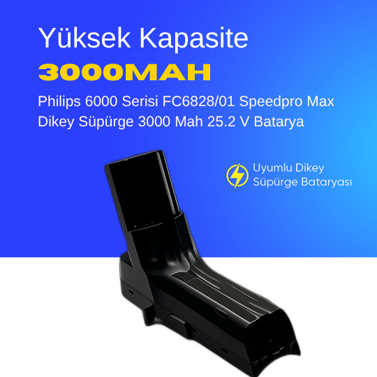 Philips 6000 Serisi FC6828/01 Speedpro Max Dikey Süpürge 3000 Mah 25.2 V Batarya – Orjinal Uyumlu Uzun Ömürlü, Yüksek Performans Pil