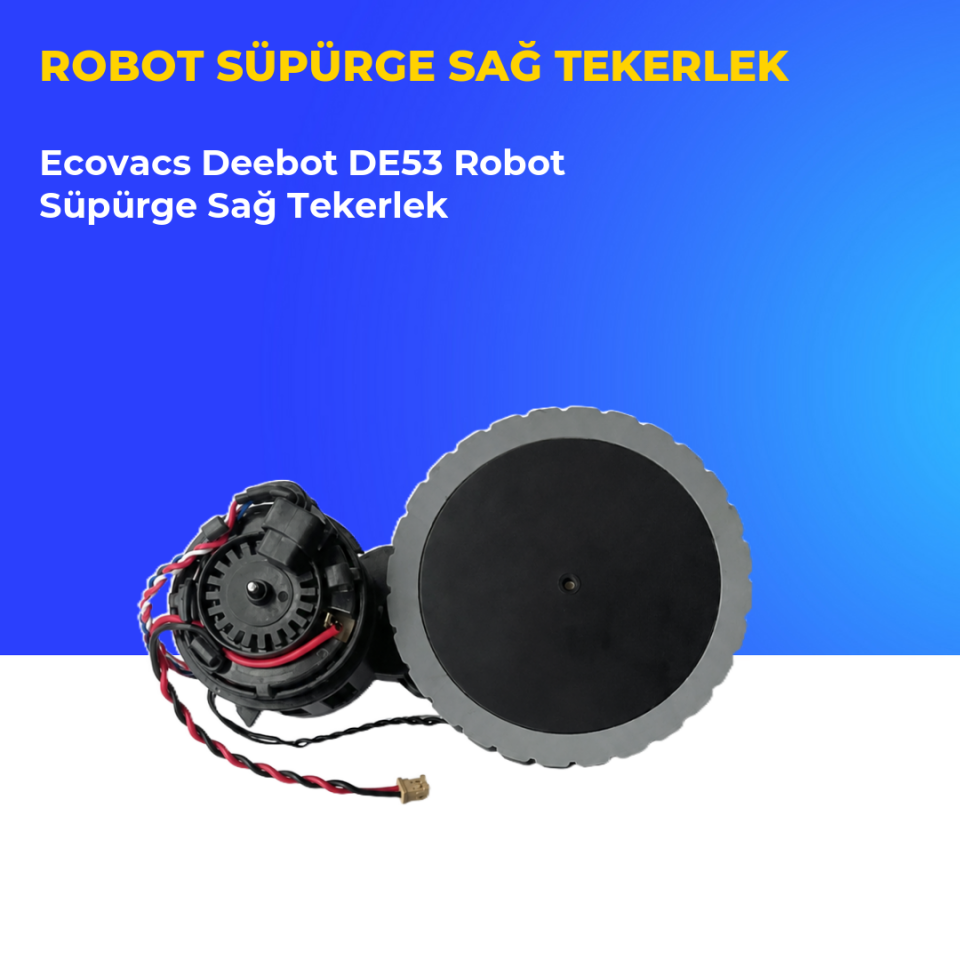 Ecovacs Deebot DE53 Robot Süpürge Sağ Tekerlek