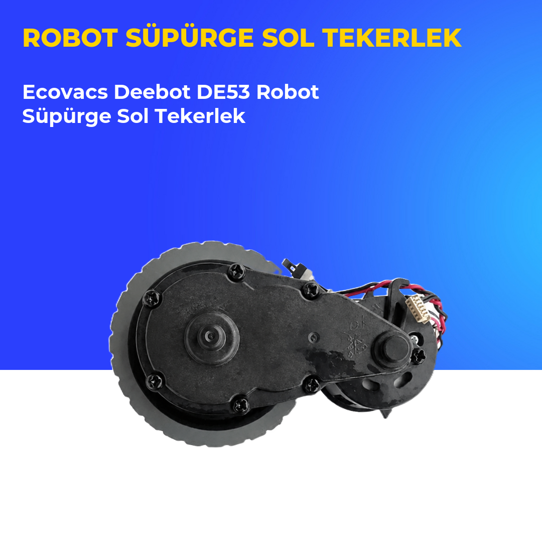 Ecovacs Deebot DE53 Robot Süpürge Sol Tekerlek