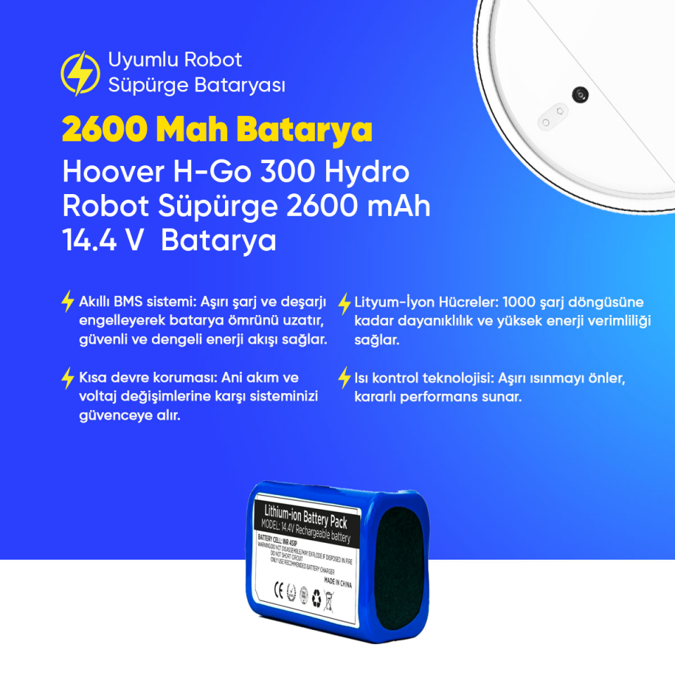Hoover H-Go 300 Hydro Robot Süpürge 2600 mAh 14.4 V  Batarya – Orjinal Uyumlu Uzun Ömürlü, Yüksek Performans Pil