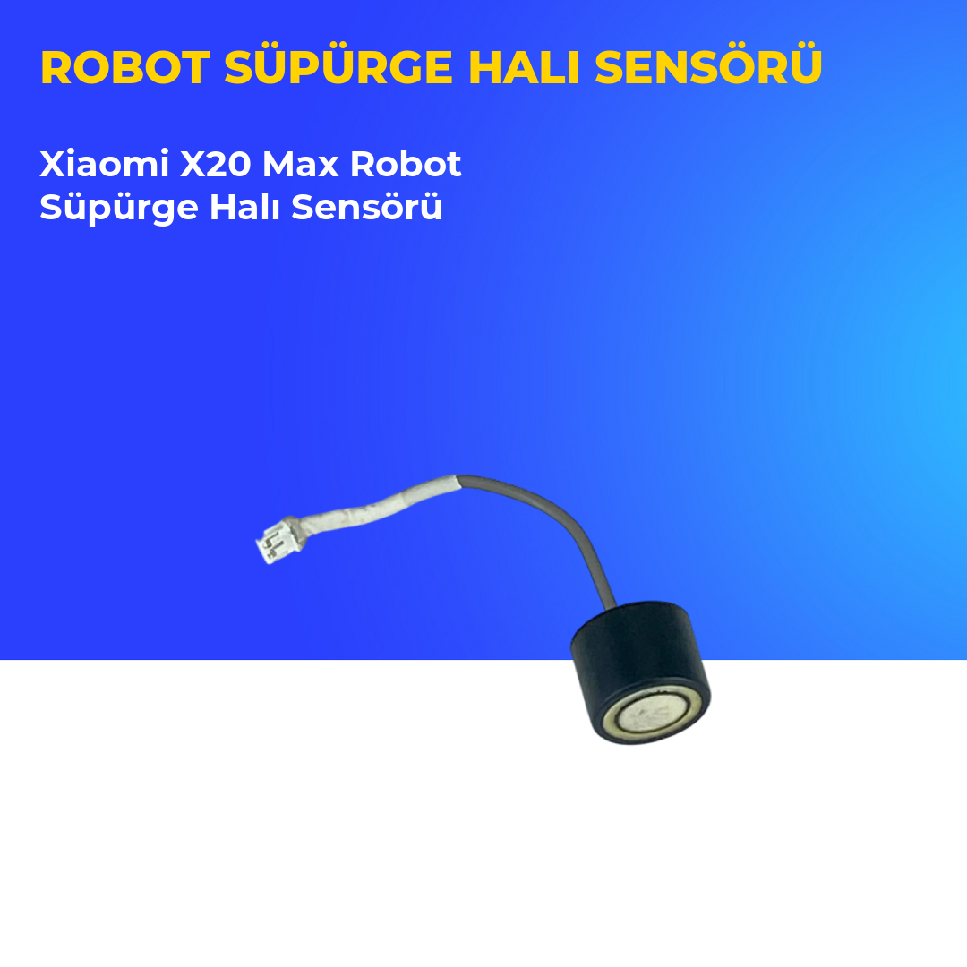 Xiaomi X20 Max Robot Süpürge Halı Sensörü