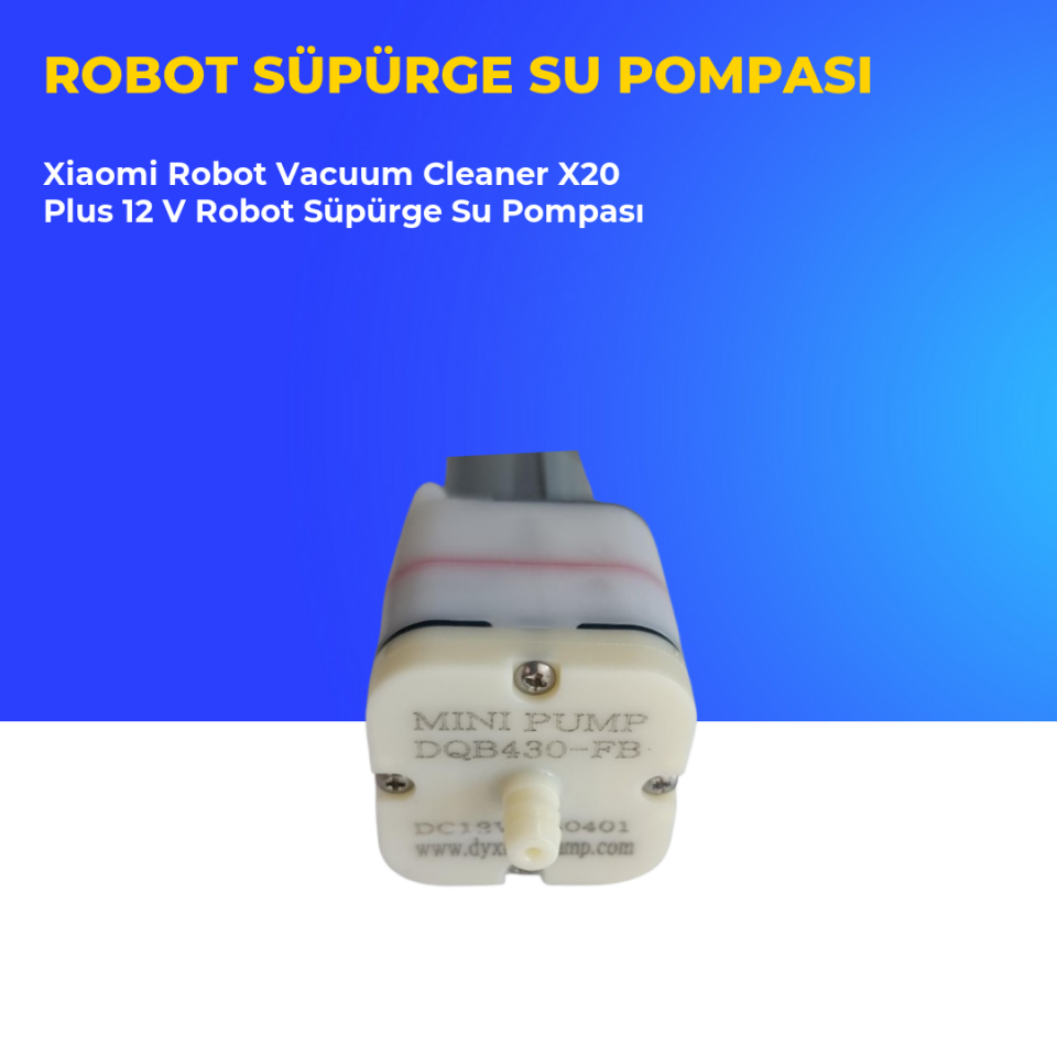 Xiaomi Robot Vacuum Cleaner X20 Plus 12 V Robot Süpürge Su Pompası