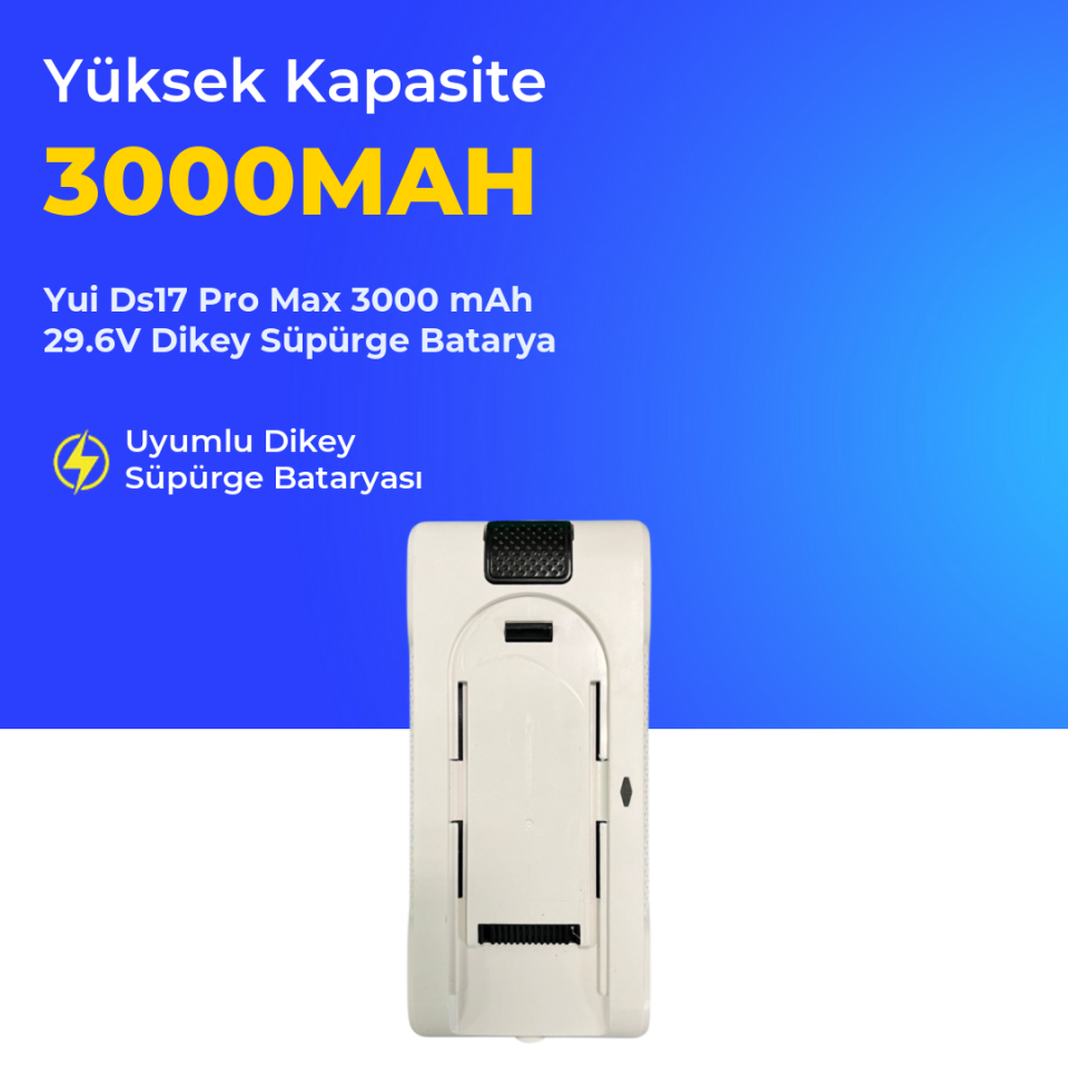 Yui Ds17 Pro Max 3000 mAh 29.6V Dikey Süpürge Batarya