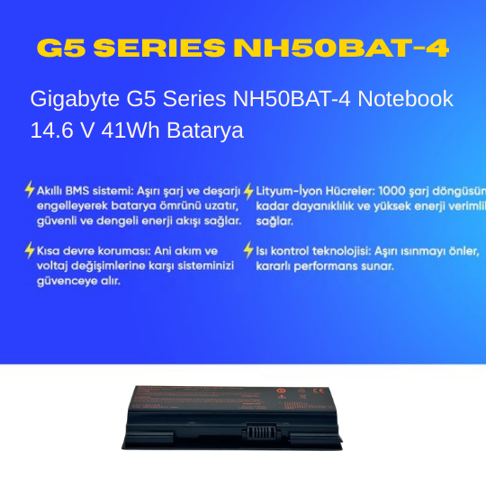 Gigabyte G5 Series NH50BAT-4 Notebook 14.6 V 41Wh Batarya – Orjinal Uyumlu, Yüksek Performanslı