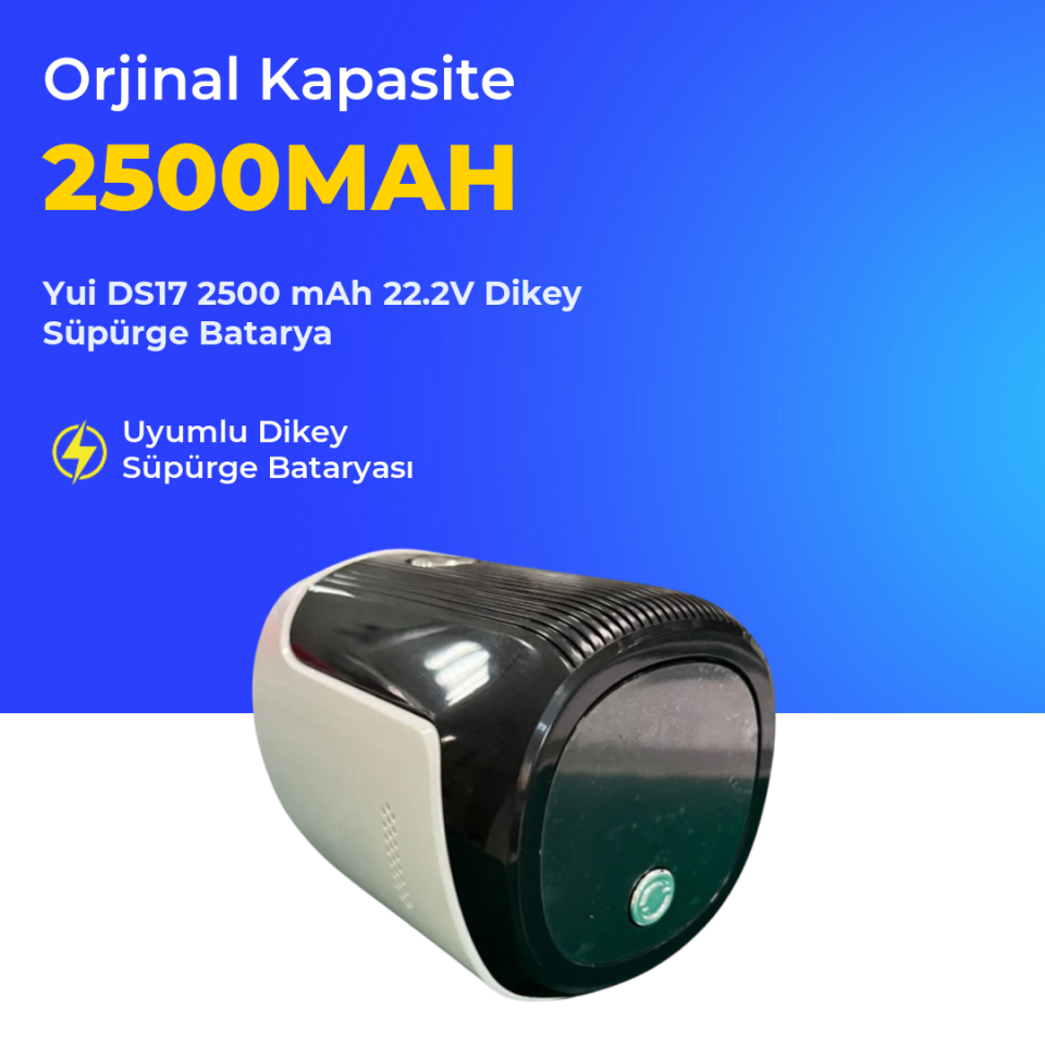 Yui DS17 2500 mAh 22.2V Dikey Süpürge Batarya