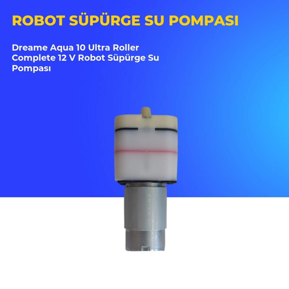 Dreame Aqua 10 Ultra Roller Complete 12 V Robot Süpürge Su Pompası
