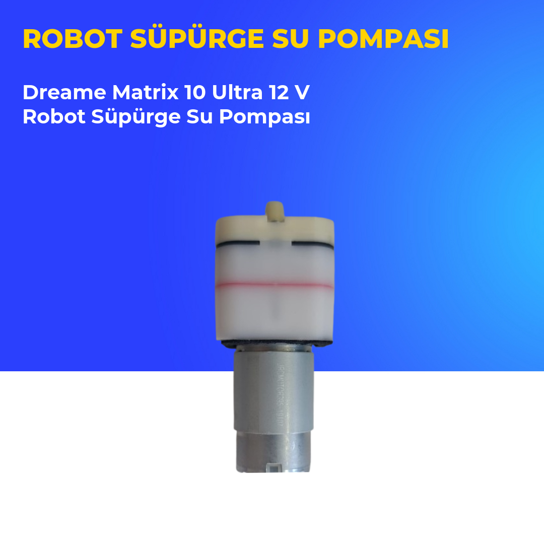 Dreame Matrix 10 Ultra 12 V Robot Süpürge Su Pompası