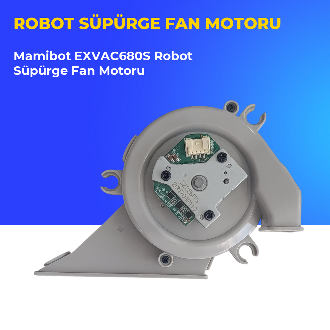 Mamibot EXVAC680S Robot Süpürge Fan Motoru