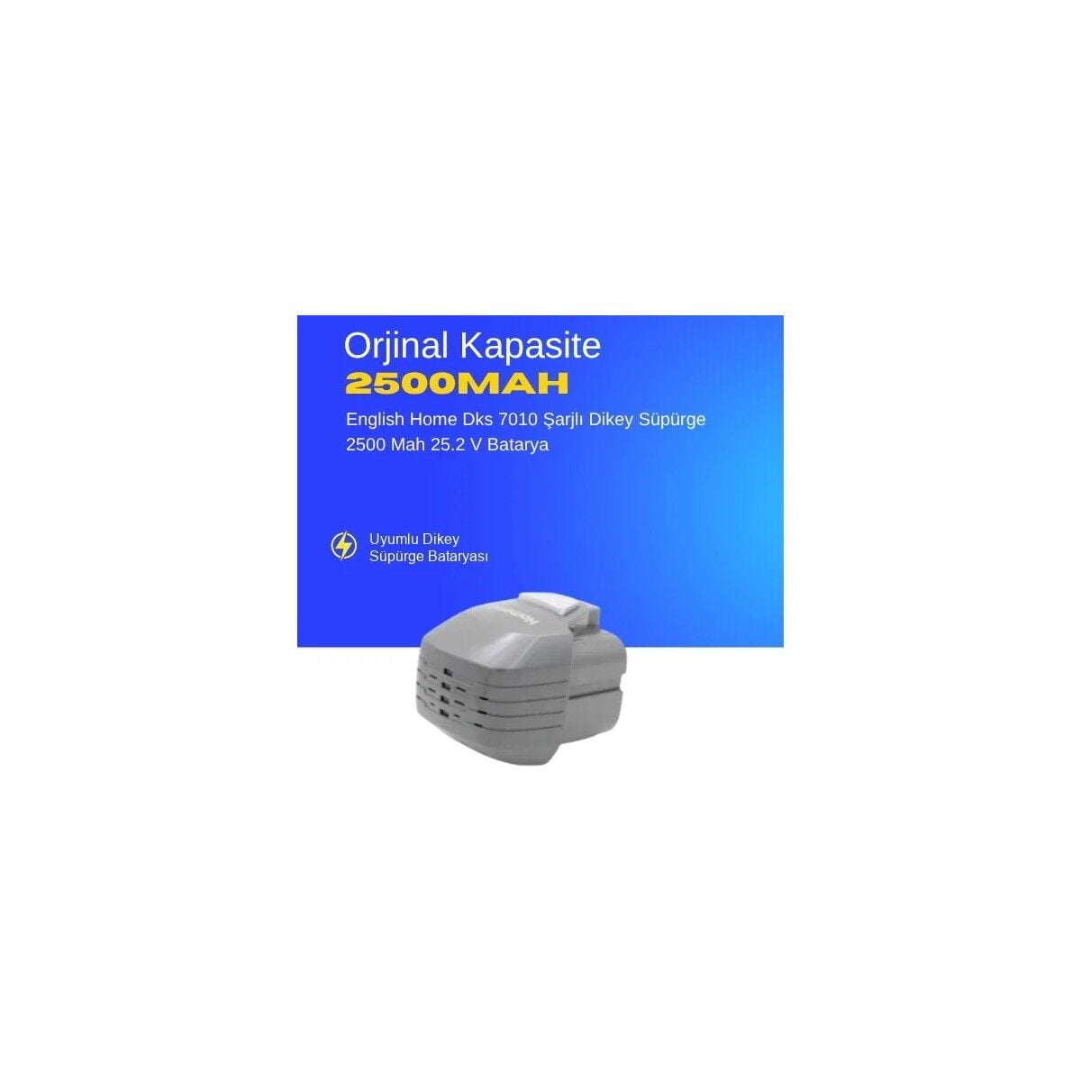 English Home Dks 7010 Şarjlı Dikey Süpürge 2500 Mah 25.2 V Batarya – Orjinal Uyumlu Uzun Ömürlü, Yüksek Performans Pil