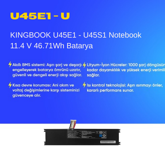KINGBOOK U45E1 - U45S1 Notebook 11.4 V 46.71Wh Batarya – Orjinal Uyumlu, Yüksek Performanslı