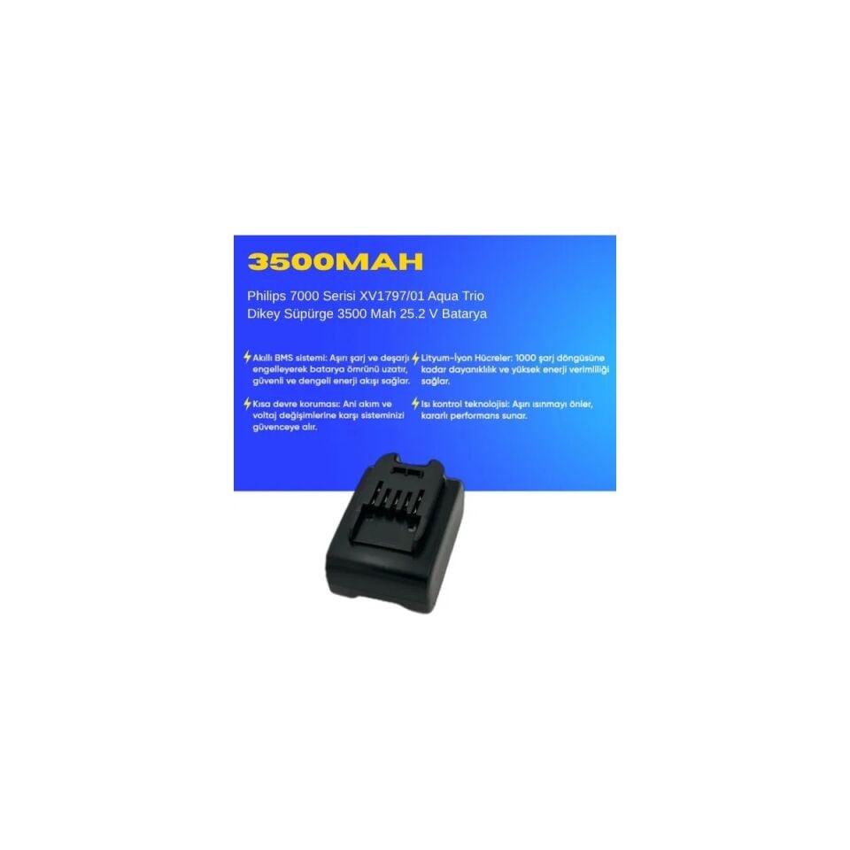 Philips 7000 Serisi XV1797/01 Aqua Trio Dikey Süpürge 3500 Mah 25.2 V Batarya – Orjinal Uyumlu Uzun Ömürlü, Maksimum Performans Pil