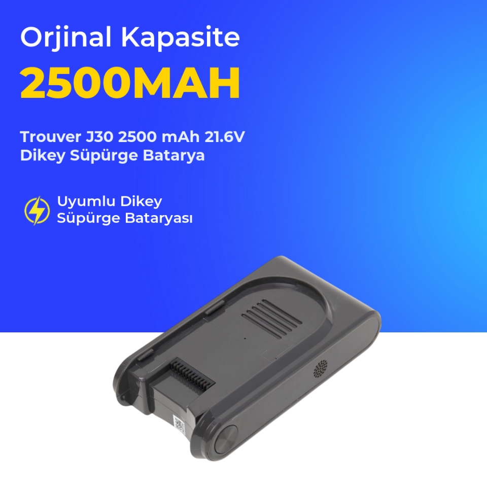 Trouver J30 2500 mAh 21.6V Dikey Süpürge Batarya