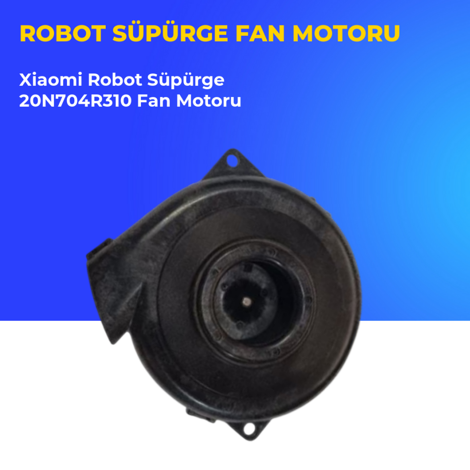 Xiaomi Robot Süpürge 20N704R310 Fan Motoru