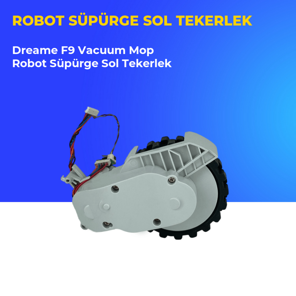 Dreame F9 Vacuum Mop Robot Süpürge Sol Tekerlek